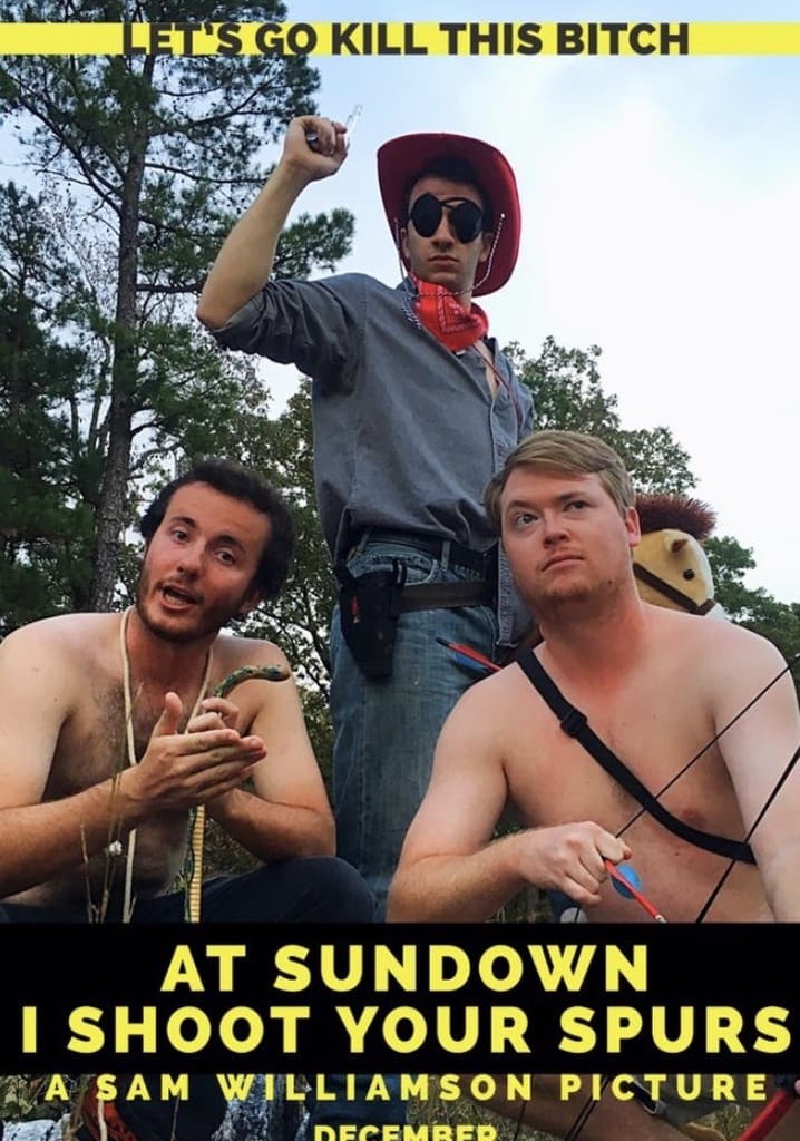 At Sundown I Shoot Your Spurs