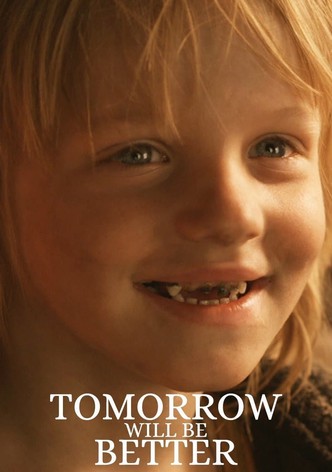 Tomorrow Will Be Better