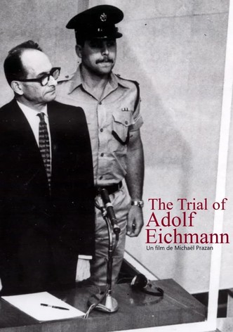 The Trial of Adolf Eichmann