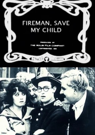 Fireman Save My Child
