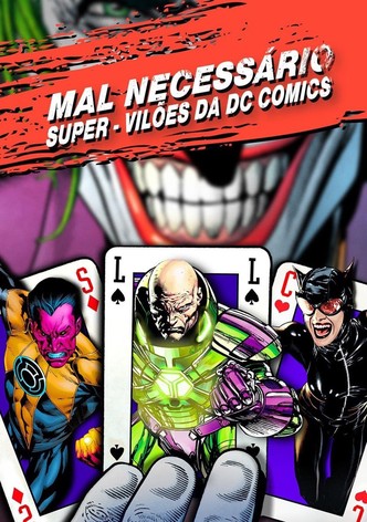 Mal Necessário Super-Vilões da DC Comics