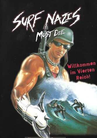 Surf Nazis Must Die