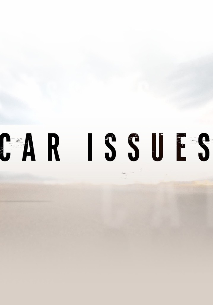 Car Issues watch tv show streaming online