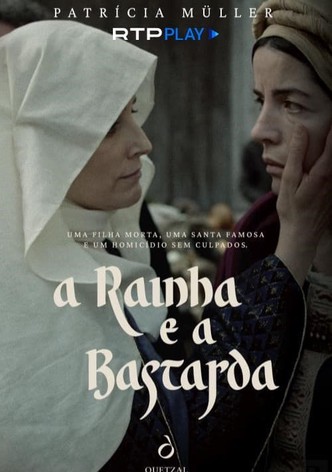 A Rainha e a Bastarda