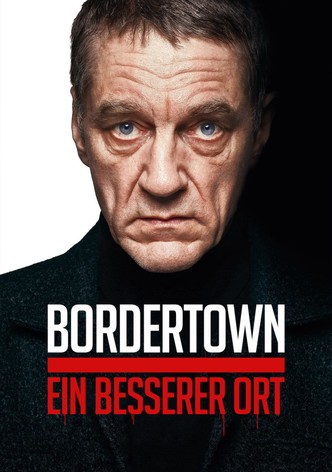 Bordertown: Ein besserer Ort