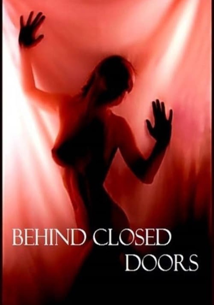 Behind Closed Doors