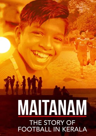 Maitanam - The Story of Football in Kerala