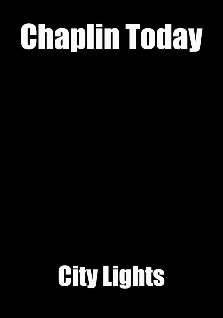 Chaplin Bugün: Şehir Işıkları