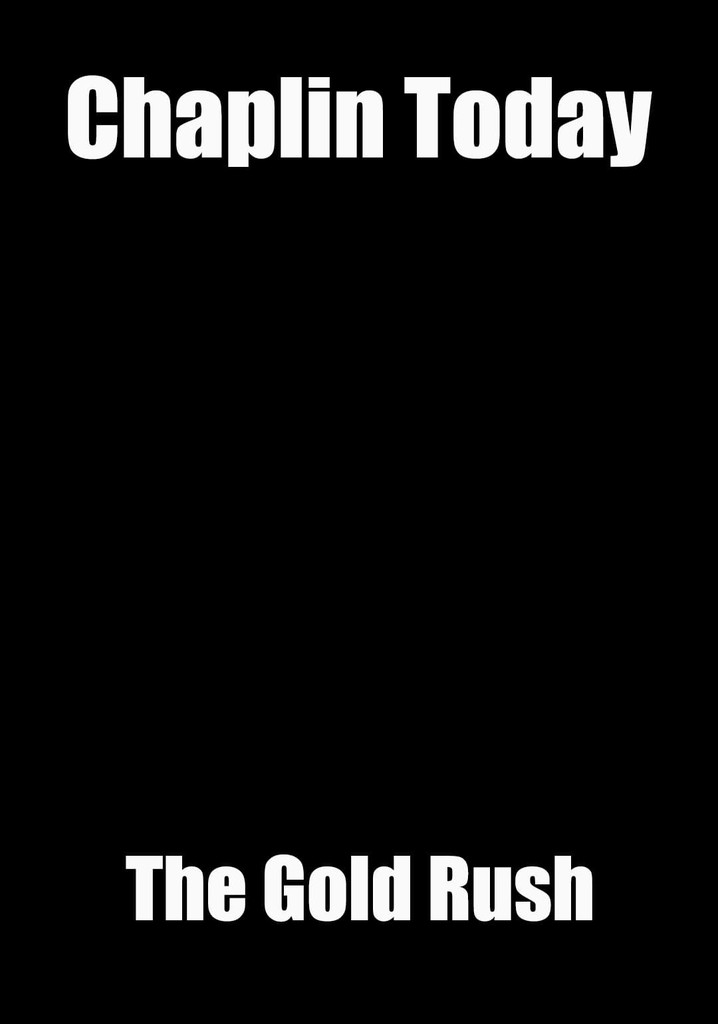 Chaplin Today: 'The Gold Rush'