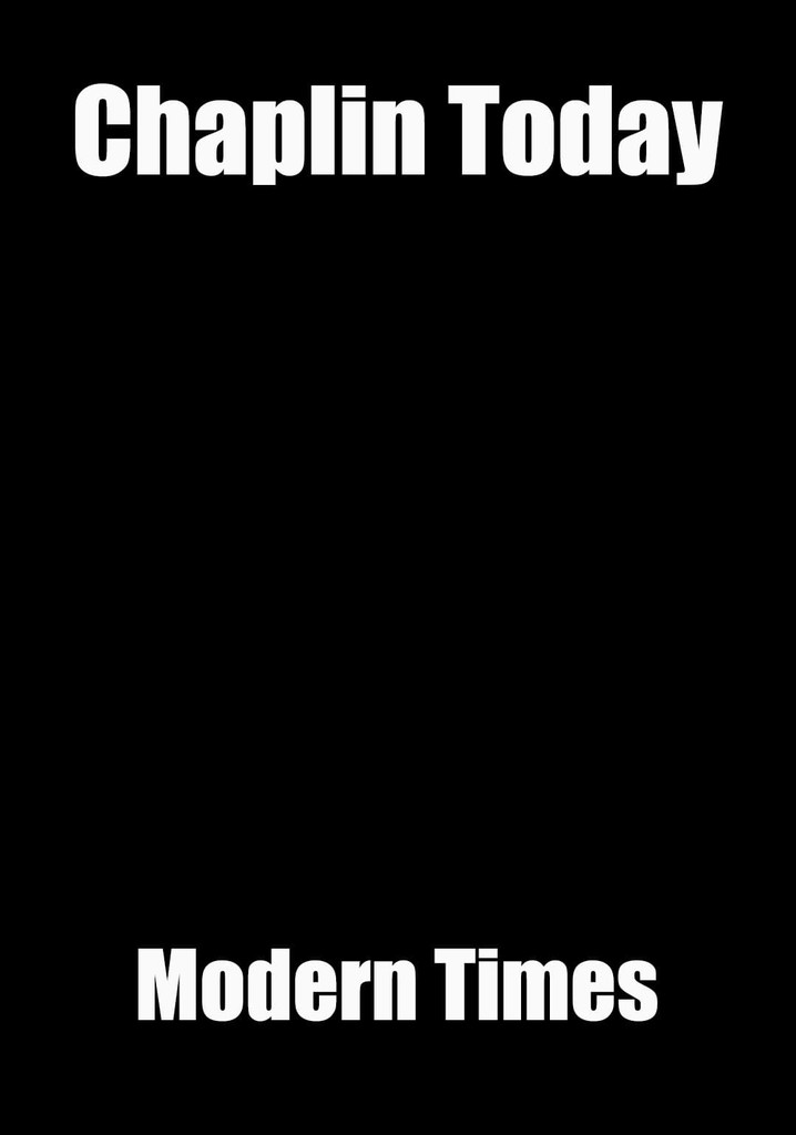 Chaplin Today: 'Modern Times'