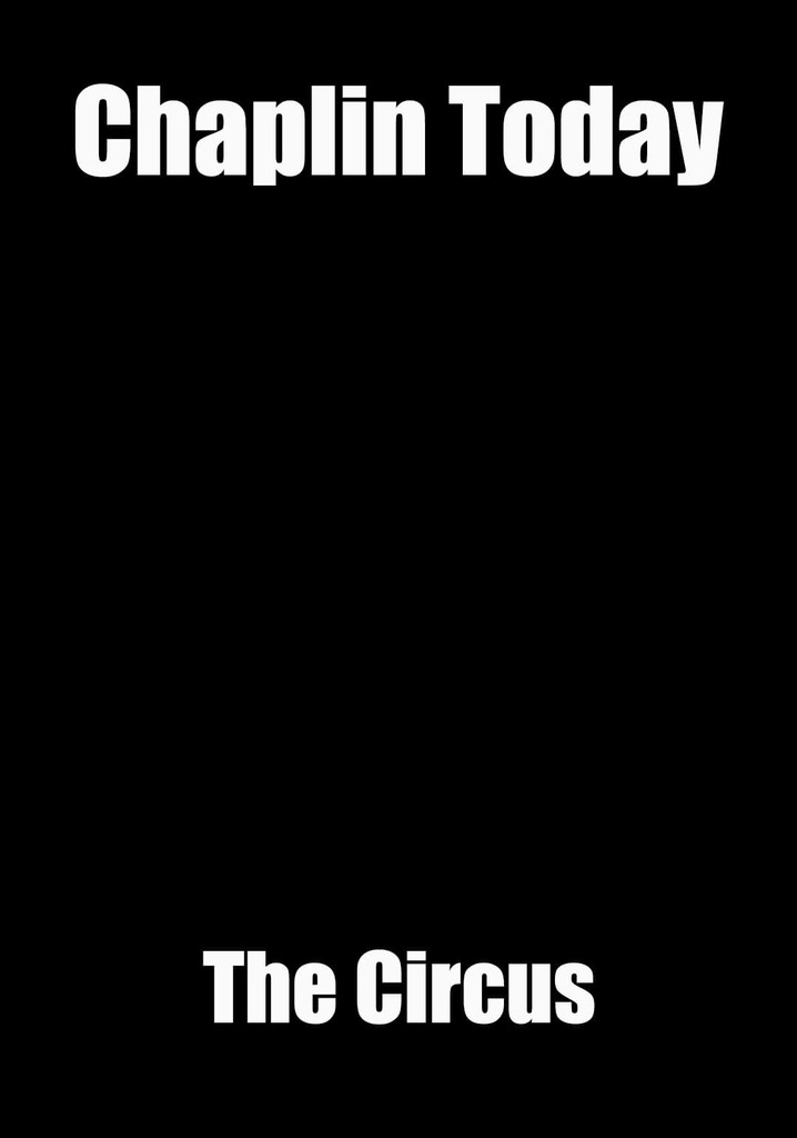 Chaplin Today: 'The Circus'