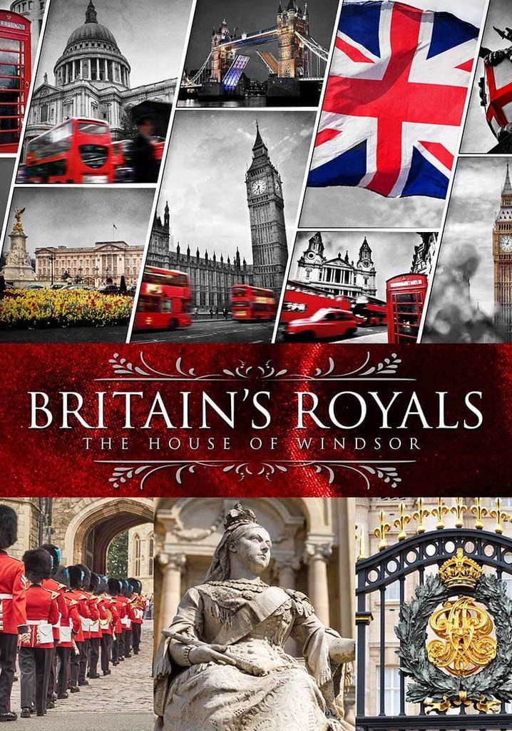 Britain's Royals: The House of Windsor