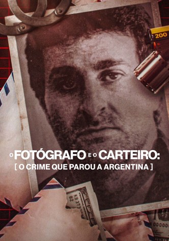 O Fotógrafo e o Carteiro: O Crime que Parou a Argentina