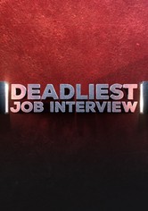Deadliest Job Interview - Deadliest Job Interview