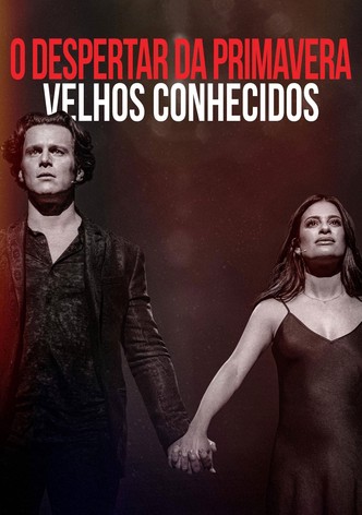 O Despertar da Primavera: Velhos Conhecidos