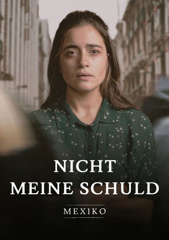 Nicht meine Schuld: Mexiko