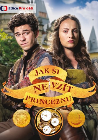 Jak si nevzít princeznu