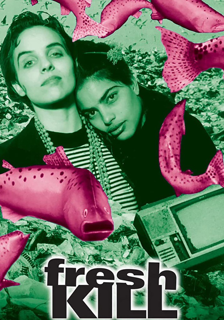 Fresh Kill streaming where to watch movie online?