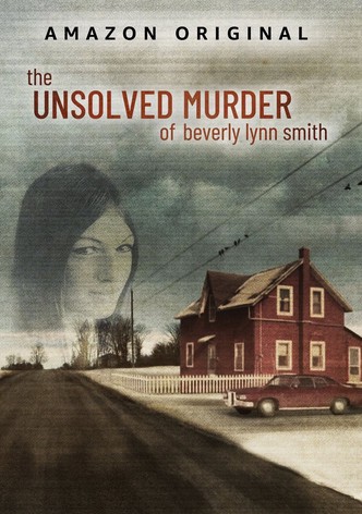 The Unsolved Murder of Beverly Lynn Smith