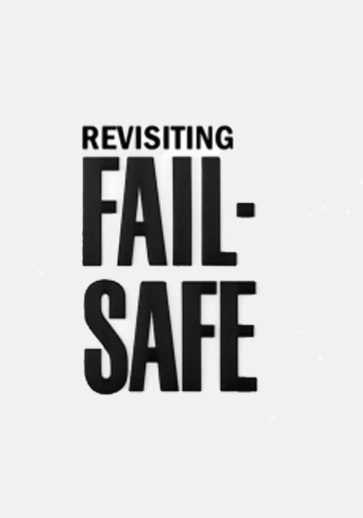 Revisiting 'Fail-Safe'