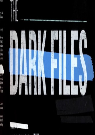 The Dark Files