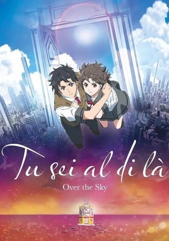 Tu sei al di là - Over the Sky