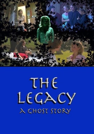 The Legacy: A Ghost Story