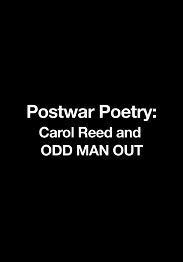 Postwar Poetry: Carol Reed and 'Odd Man Out'