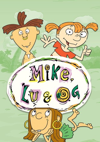 Mike, Lu & Og