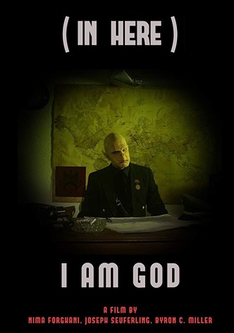 (In Here) I Am a God
