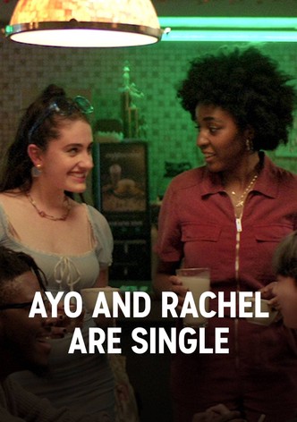 Ayo and Rachel are Single