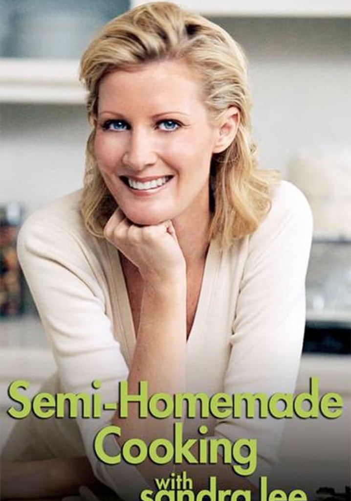 Semi-Homemade Cooking with Sandra Lee Season 1 - streaming