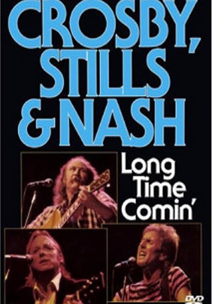 Crosby, Stills & Nash - Long Time Comin'