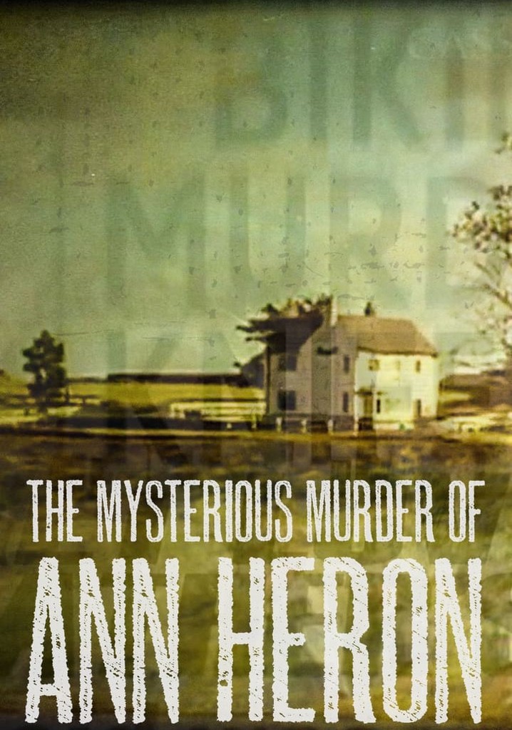 The Mysterious Murder of Ann Heron