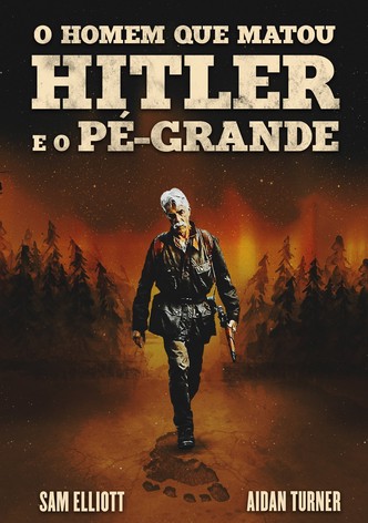 O Homem Que Matou Hitler e Depois o Bigfoot