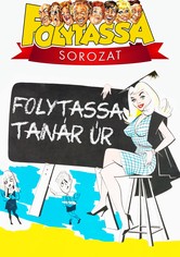 Folytassa, tanár úr