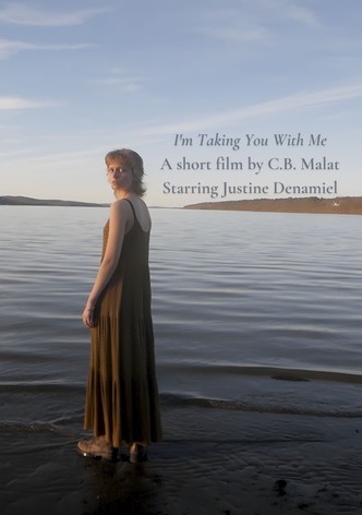 I'm Taking You With Me