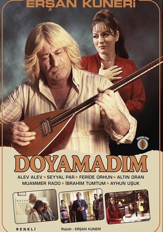 Doyamadım