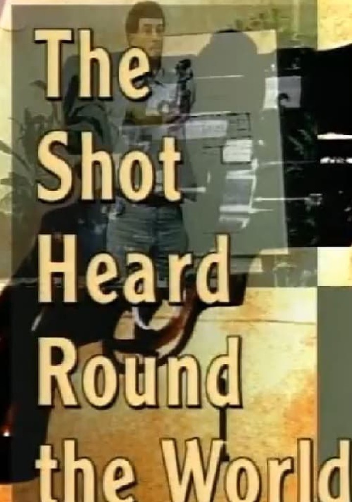 The Shot Heard 'Round the World