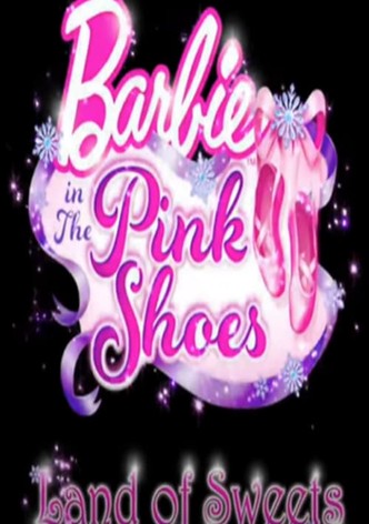 Barbie in The Pink Shoes: The Land of Sweets