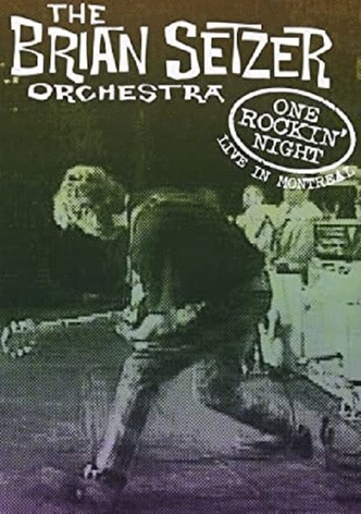 The Brian Setzer Orchestra: One Rockin' Night - Live In Montreal