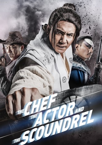 The Chef, The Actor, The Scoundrel