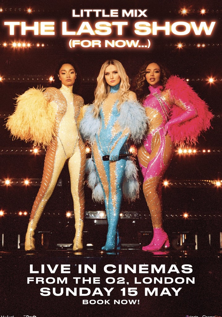 Little Mix: The Last Show (For Now...)