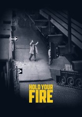 Hold Your Fire