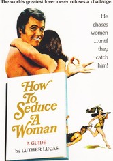 How to Seduce a Woman