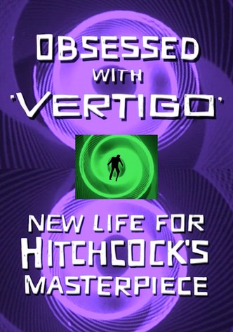 Obsessed with Vertigo