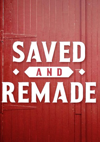 Saved and Remade