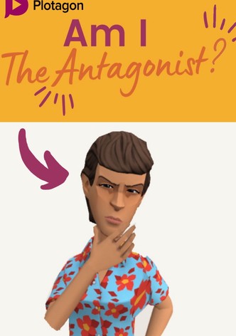 Plotagon: Am I the Antagonist?