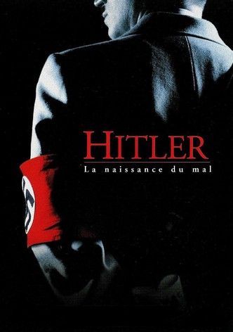 Hitler : La Naissance du mal