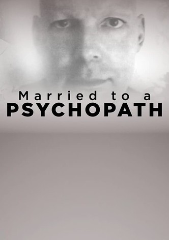 Married to a Psychopath